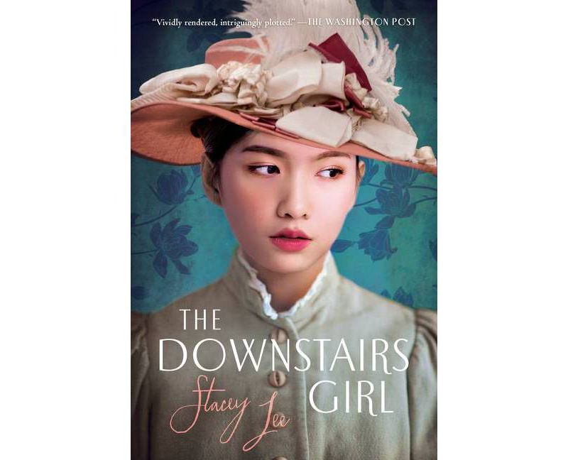 The Downstairs Girl - by  Stacey Lee (Paperback)
