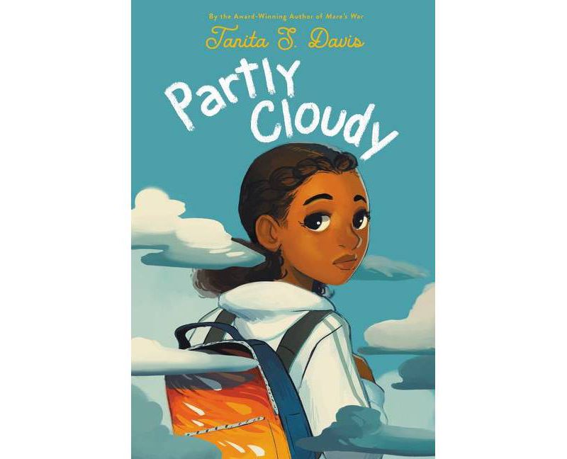 Partly Cloudy - by  Tanita S Davis (Hardcover)