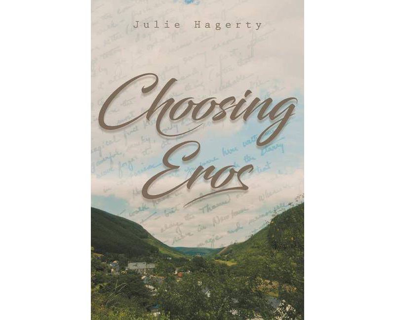 Choosing Eros - by  Julie Hagerty (Paperback)