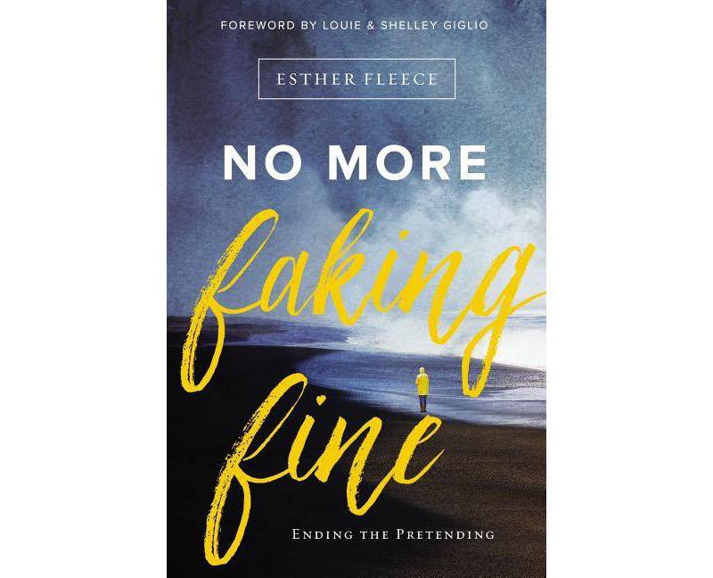 No More Faking Fine - by  Esther Fleece Allen (Paperback)