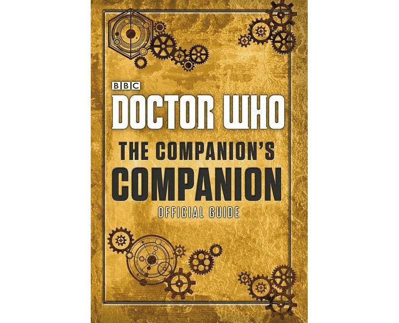 Doctor Who: Companions Companion - by  Unknown (Hardcover)