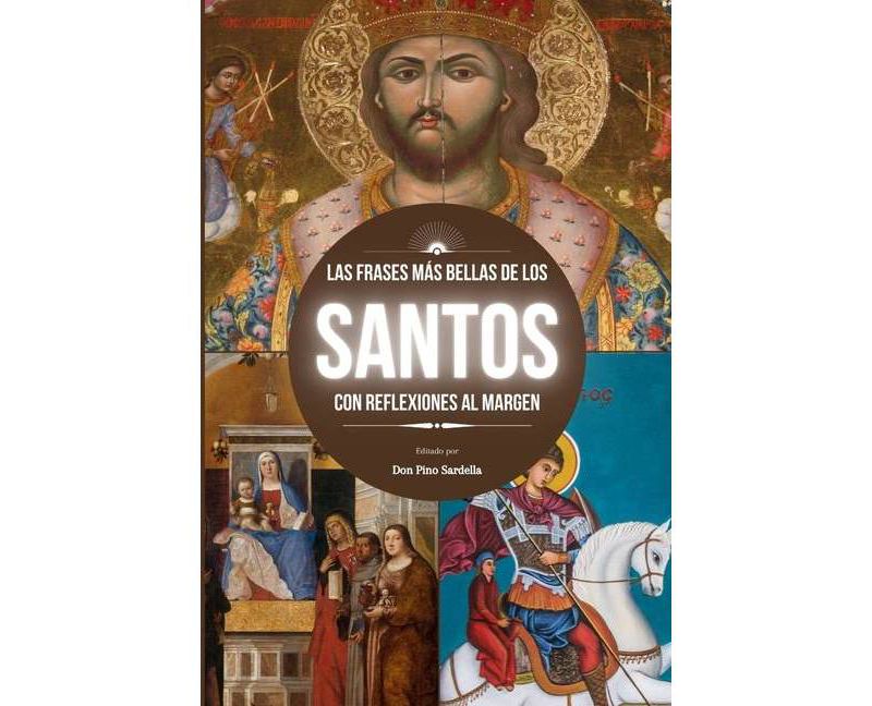 Las Frases M'as Bellas de Los Santos - by  Don Pino Sardella (Paperback)