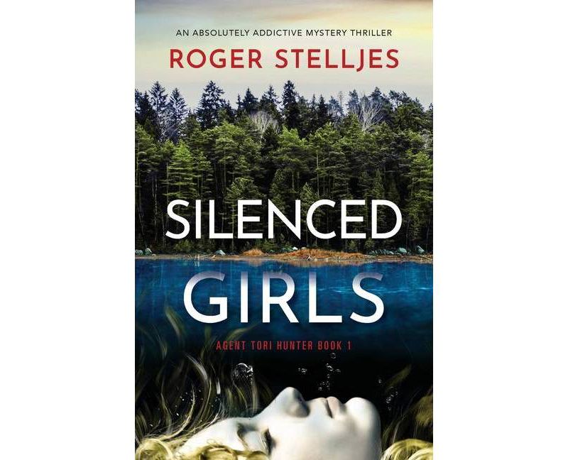 Silenced Girls - (Agent Tori Hunter) by  Roger Stelljes (Paperback)