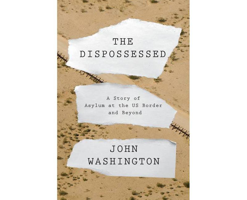 The Dispossessed - by  John Washington (Hardcover)