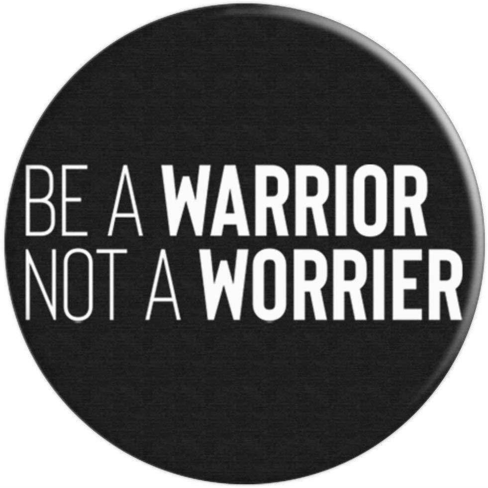 Be A Warrior Not A Worrier PopSockets Grip and Stand for Phones and Tablets