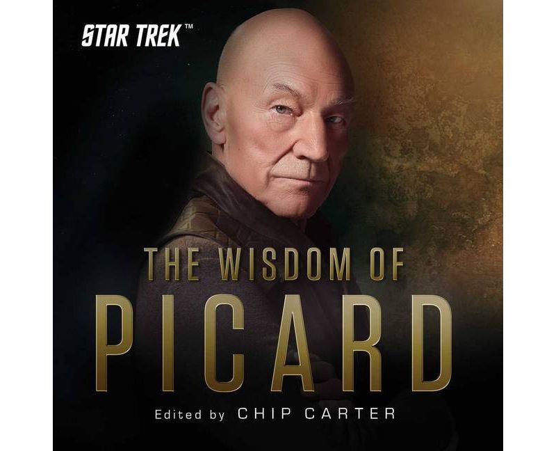 Star Trek: The Wisdom of Picard - by  Chip Carter (Hardcover)