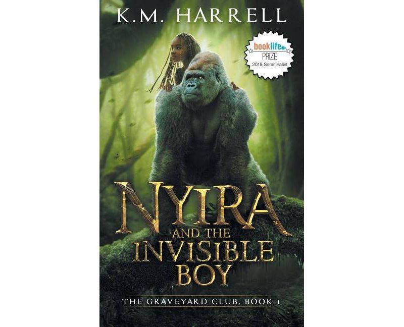 Nyira and the Invisible Boy - (Graveyard Club) by  K M Harrell (Paperback)