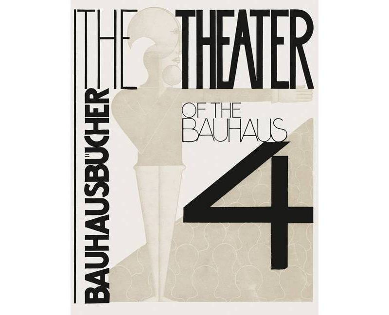 Oskar Schlemmer, L'aszl'o Moholy-Nagy & Farkas Moln'ar: The Theater of the Bauhaus - (Hardcover)