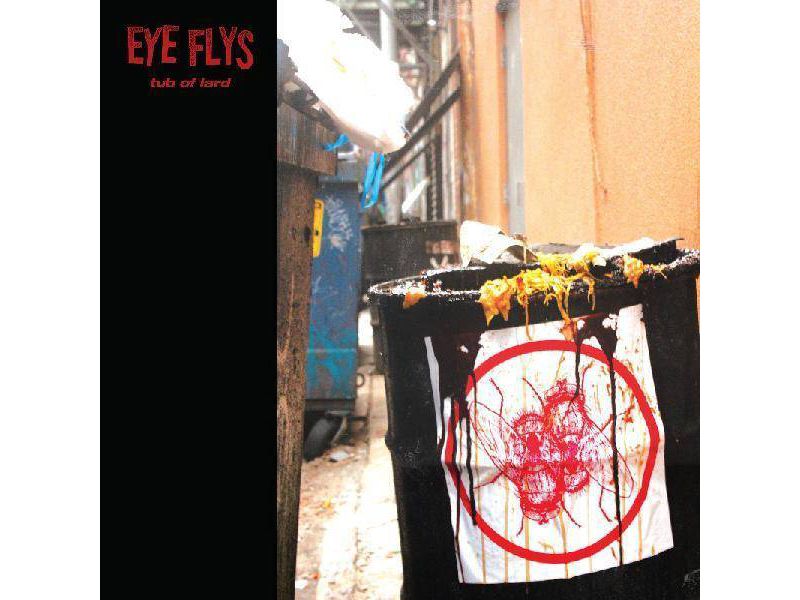 EYE FLYS - Tub Of Lard (CD)