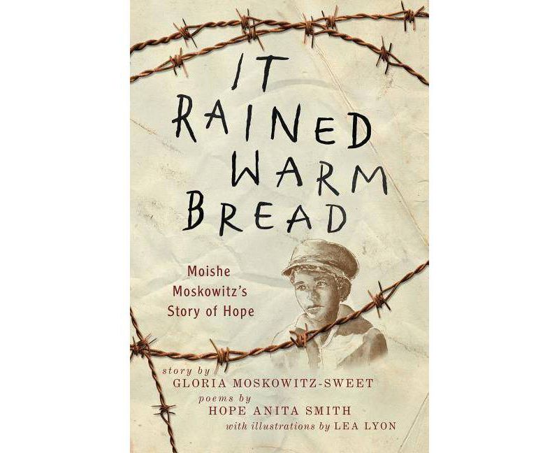 It Rained Warm Bread - by  Gloria Moskowitz-Sweet & Hope Anita Smith (Hardcover)