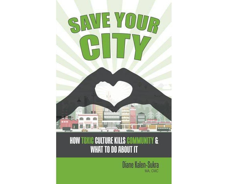 Save Your City - by  Diane Kalen-Sukra (Paperback)