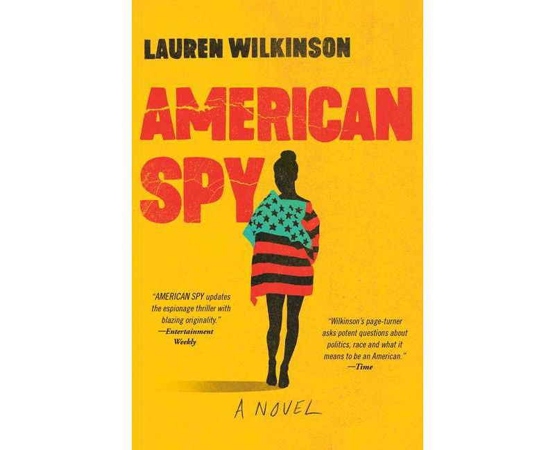 American Spy - by  Lauren Wilkinson (Paperback)