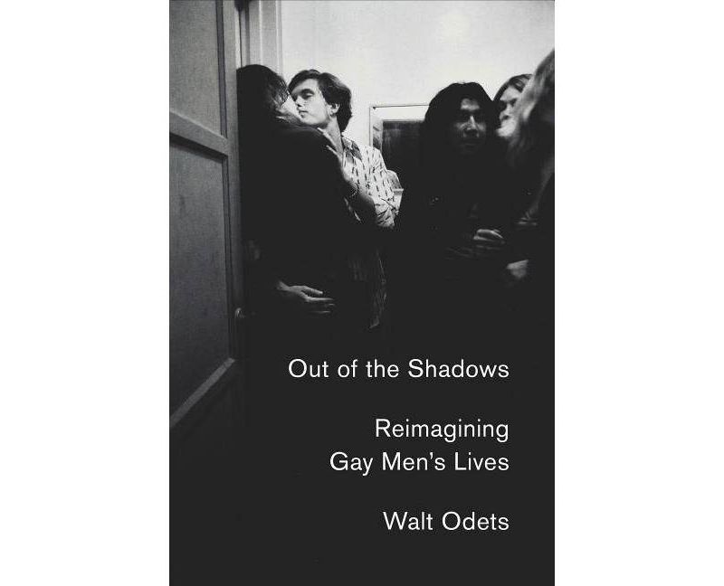 Out of the Shadows - by  Walt Odets (Hardcover)