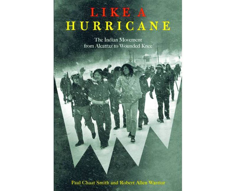 Like a Hurricane - by  Paul Chaat Smith & Robert Allen Warrior (Paperback)