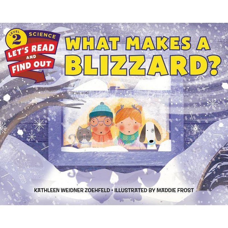 What Makes a Blizzard? - (Let's-Read-And-Find-Out Science 2) by  Kathleen Weidner Zoehfeld (Paperback)
