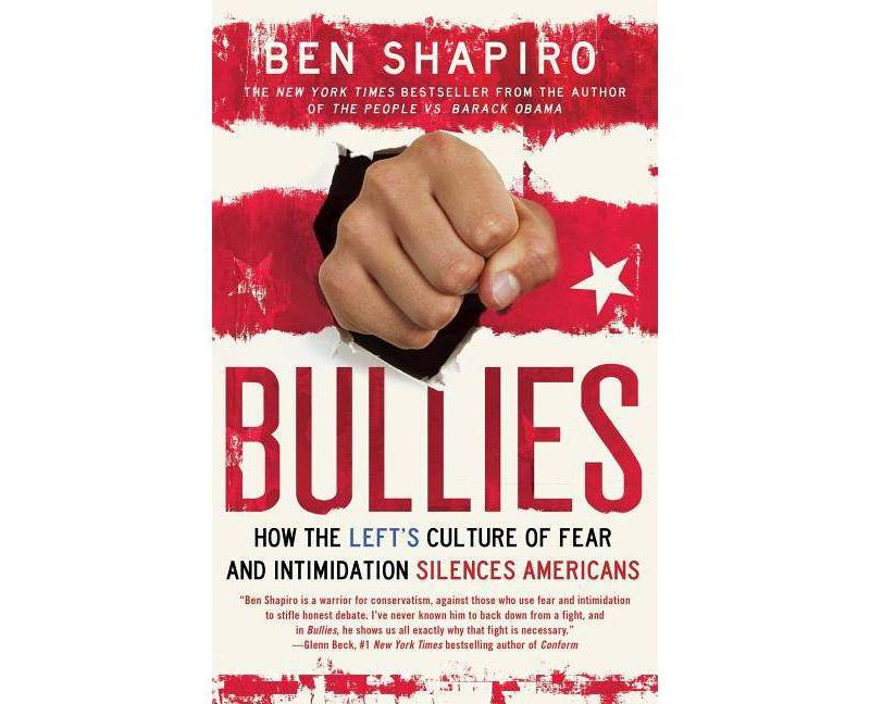 Bullies - by  Ben Shapiro (Paperback)