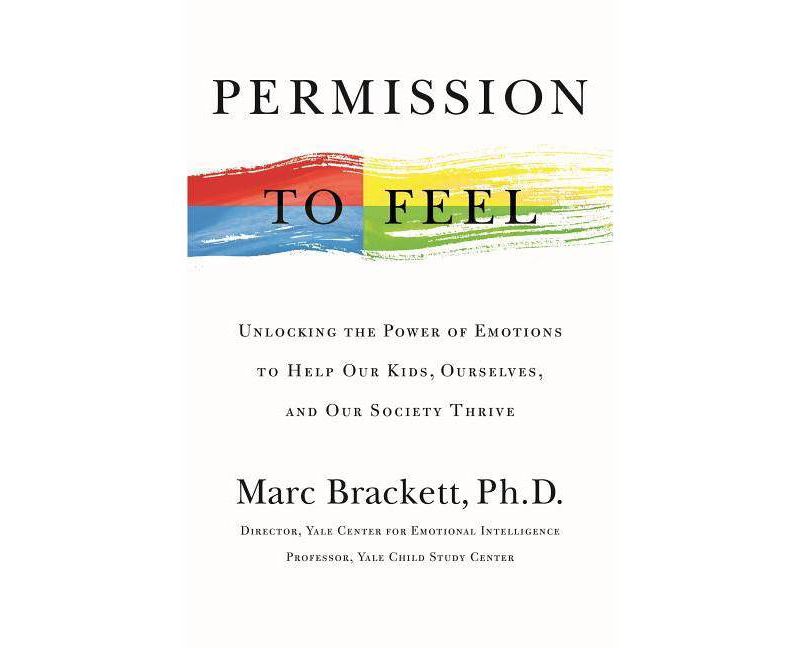 Permission to Feel - by  Marc Brackett (Hardcover)