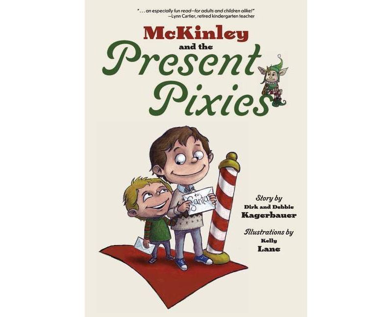 McKinley and the Present Pixies - by  Dirk Kagerbauer & Debbie Kagerbauer (Paperback)