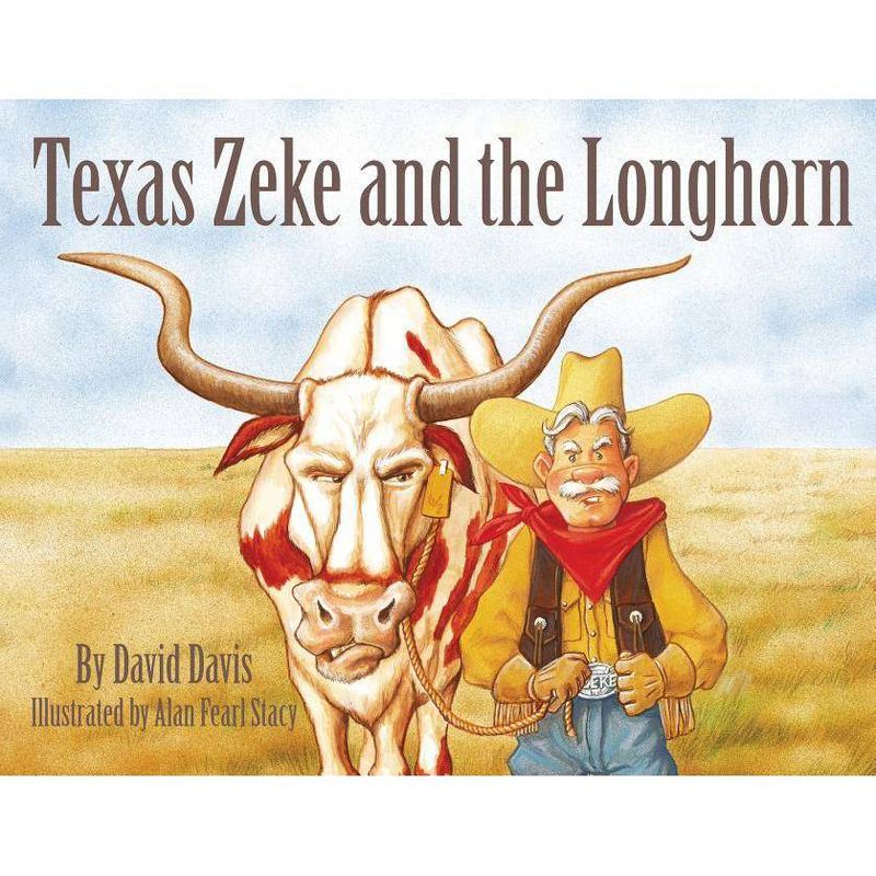 Texas Zeke and the Longhorn - by David Davis (Paperback)