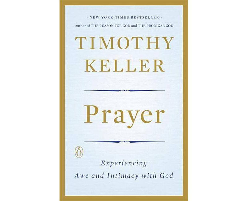 Prayer - by  Timothy Keller (Paperback)