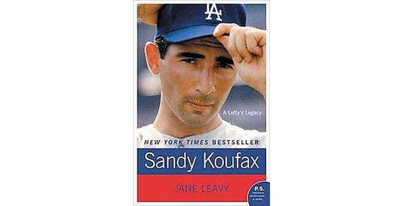 Sandy Koufax - (P.S.) by  Jane Leavy (Paperback)