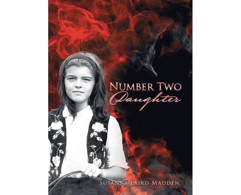 Number Two Daughter - by  Susanna Laird Madden (Hardcover)