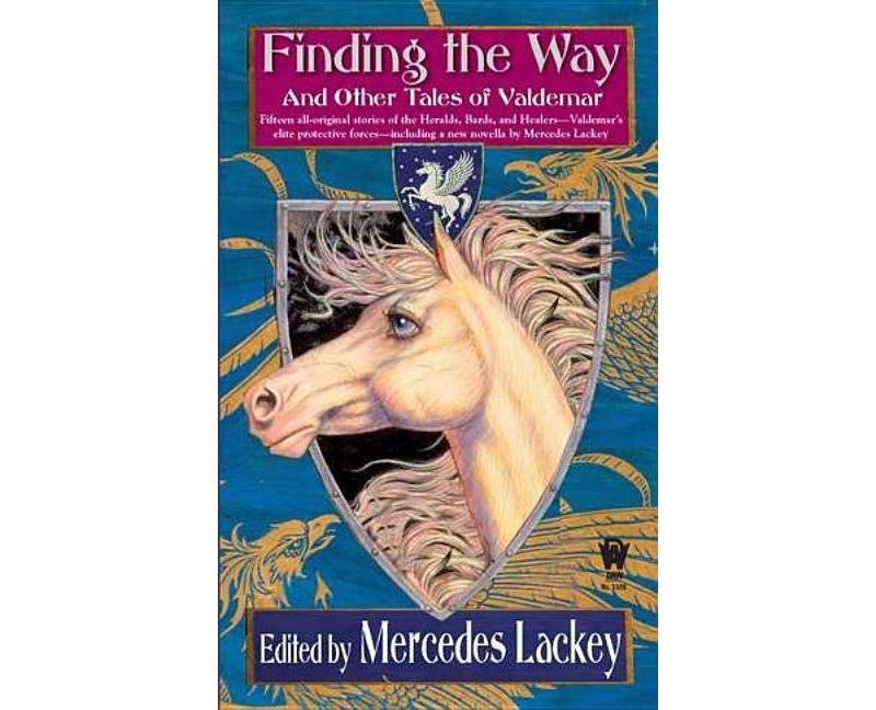 Finding the Way and Other Tales of Valdemar - by  Mercedes Lackey (Paperback)