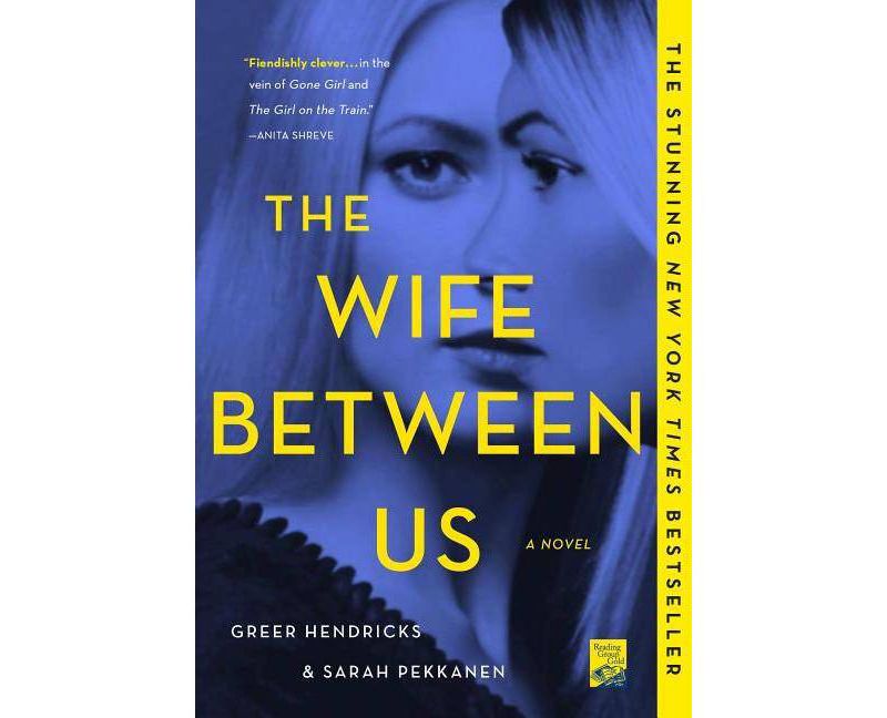 Wife Between Us -  Reprint by Greer Hendricks & Sarah Pekkanen (Paperback)