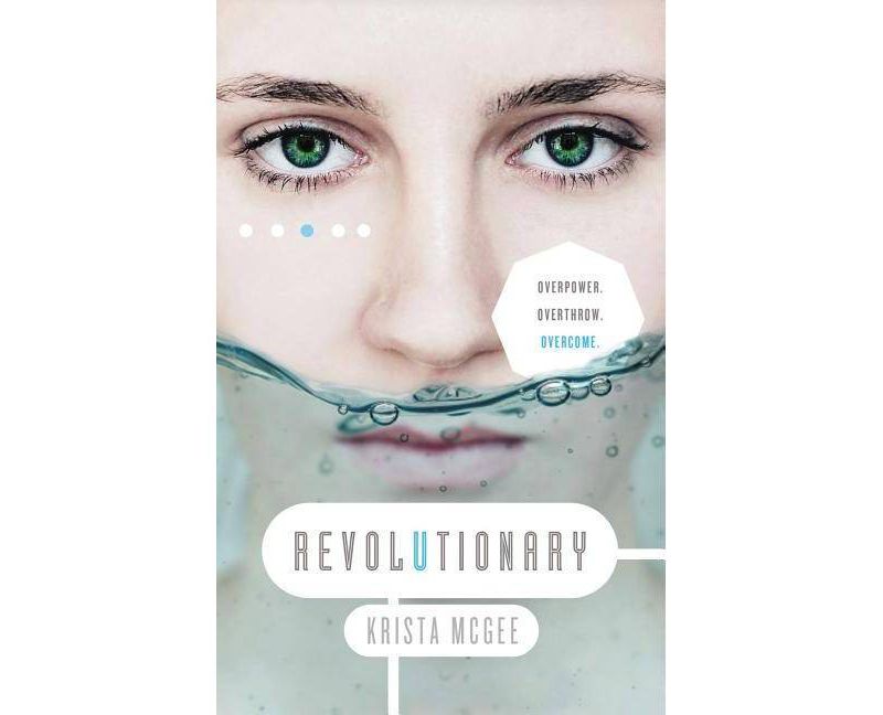 Revolutionary - (Anomaly) by  Krista McGee (Paperback)