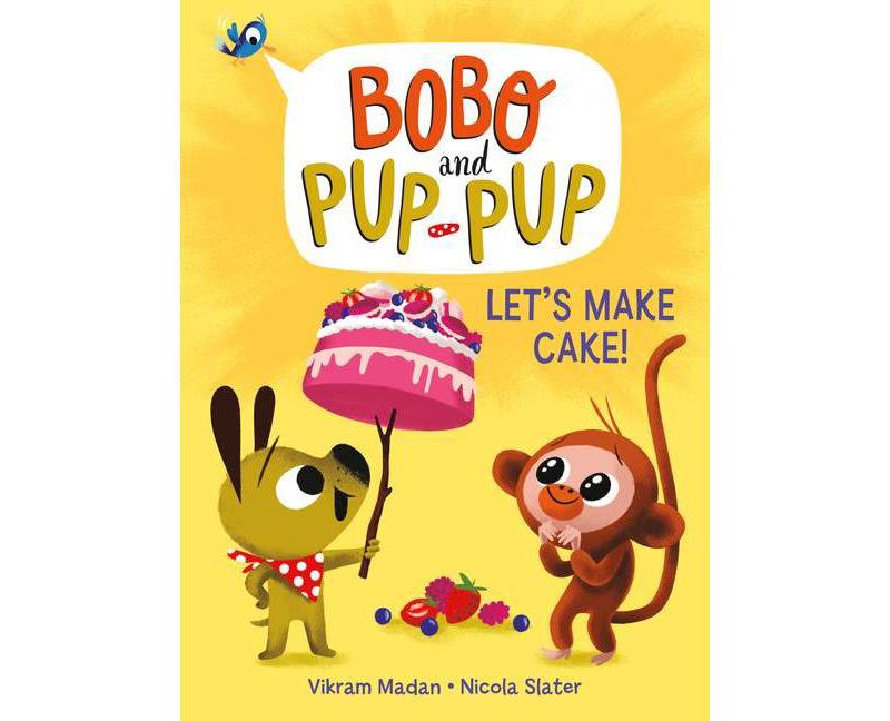 Let's Make Cake! (Bobo and Pup-Pup) - by Vikram Madan (Hardcover)
