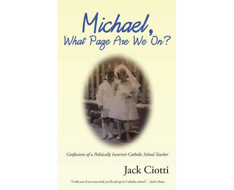 Michael, What Page Are We On? - by  Jack Ciotti (Paperback)
