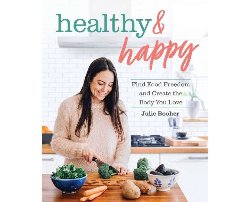 Healthy & Happy - by  Julie Booher (Paperback)