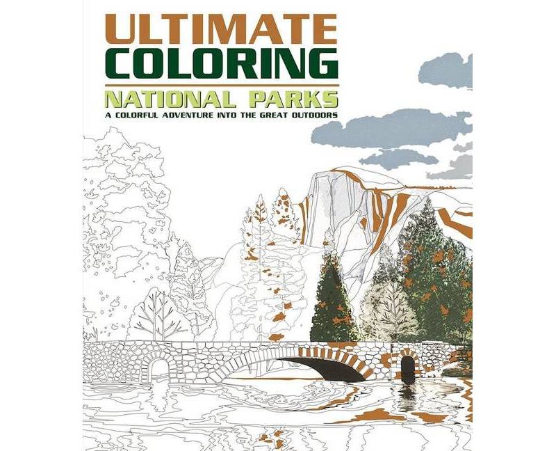 Ultimate Coloring National Parks : A Colorful Adventure into the Great Outdoors (Paperback)