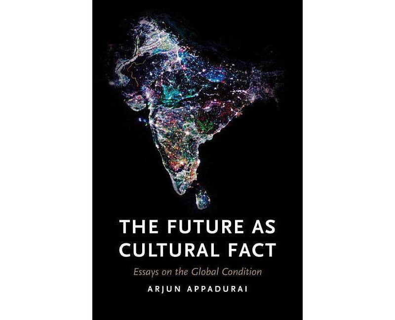 The Future as Cultural Fact - by  Arjun Appadurai (Paperback)
