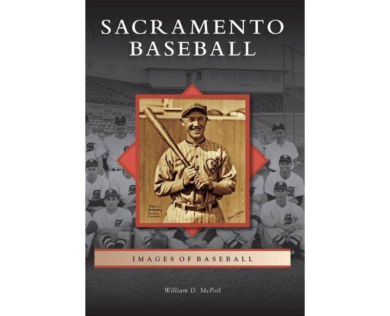 Sacramento Baseball - by William D. McPoil (Paperback)