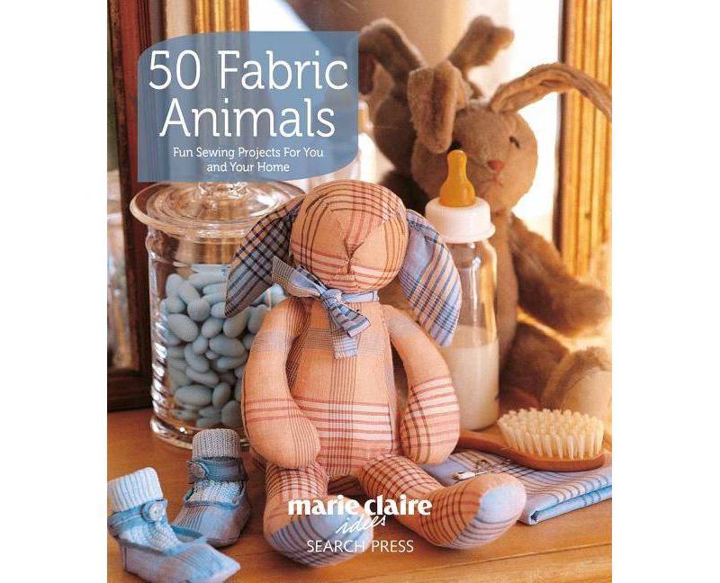 50 Fabric Animals - by  Marie Claire (Paperback)