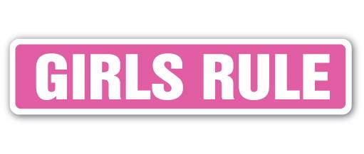 GIRLS RULE Street Sign female empowerment teens self esteem