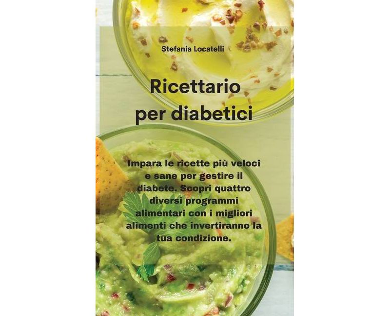 Ricettario per diabetici - by  Stefania Locatelli (Hardcover)