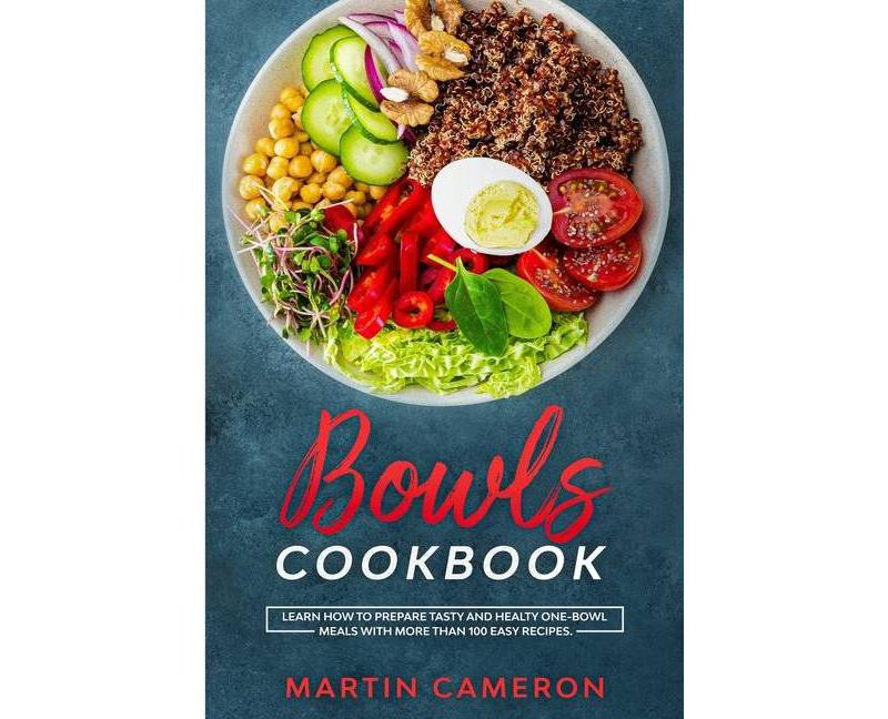 Bowls Cookbook - by  Martin Cameron (Paperback)