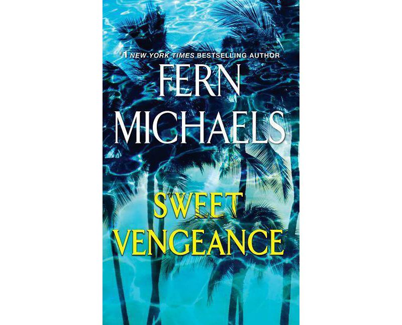 Sweet Vengeance -  by Fern Michaels (Paperback)