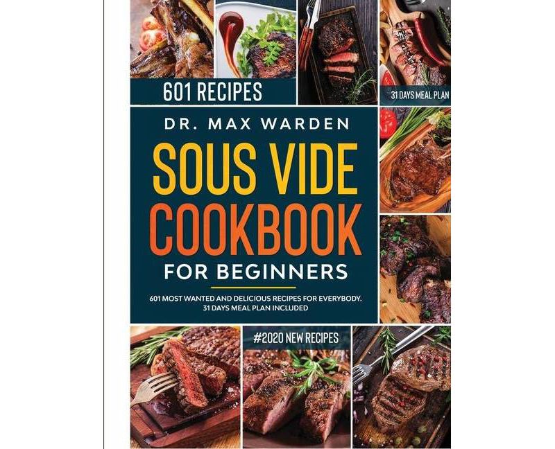 Sous Vide Cookbook For Beginners - by  Max Warden (Paperback)