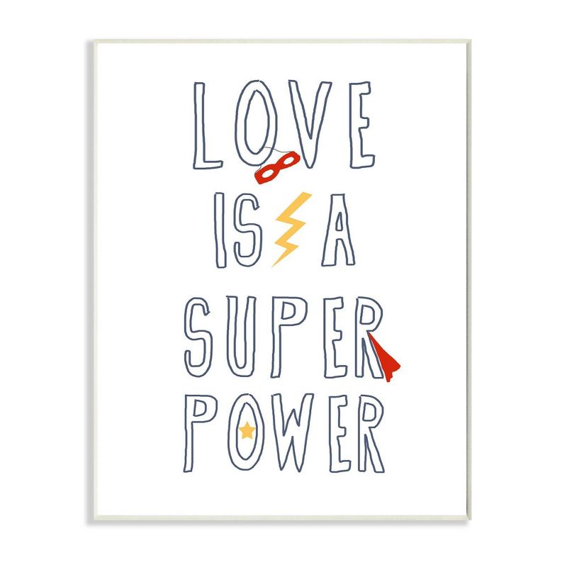 13"x19" Love is a Super Power Quote with Superhero Gear Oversized Wall Plaque Art by Daphne Polselli - Stupell Industries