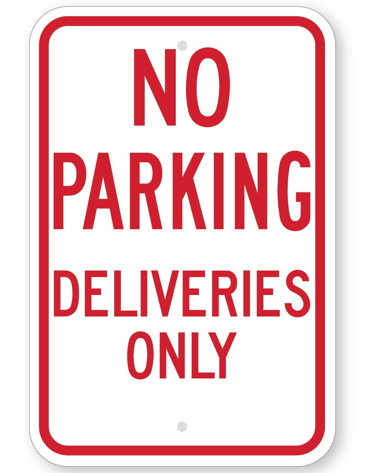 No Parking Deliveries Only Sign