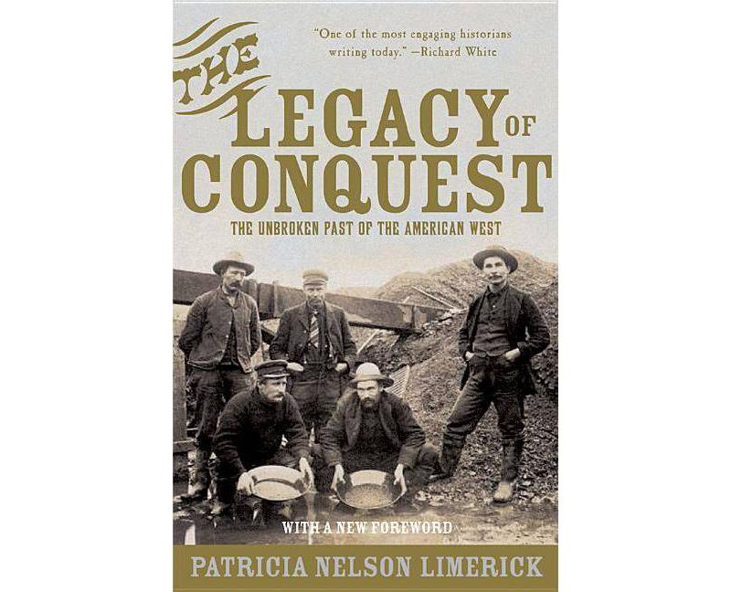 The Legacy of Conquest - by  Patricia Nelson Limerick (Paperback)