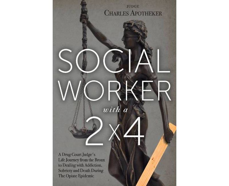 Social Worker with a 2' by 4' - by  Charles Apotheker (Paperback)