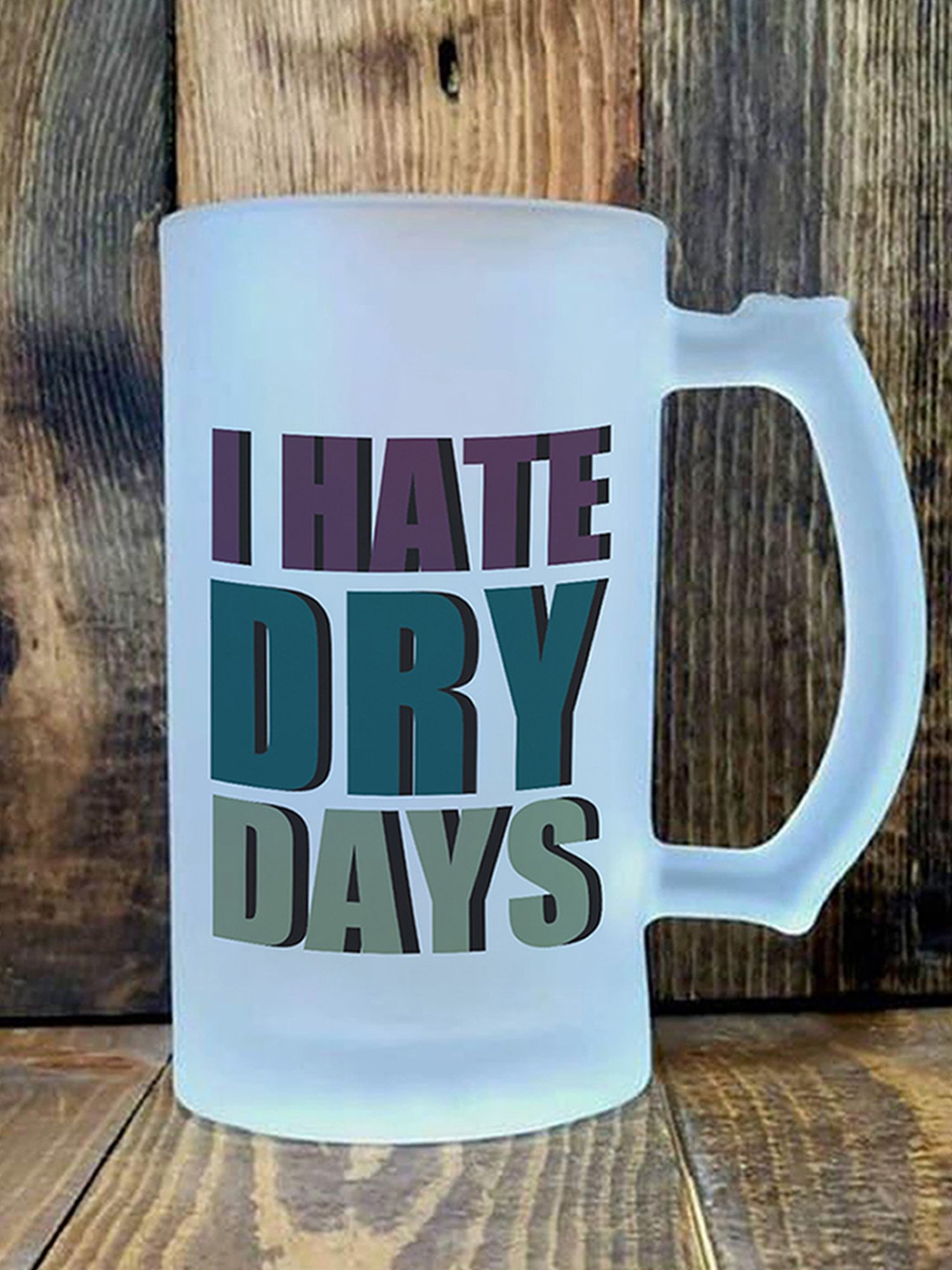 Gathari I hate Dry Days Quote White Glass Beer Mug with Handle 470 ml