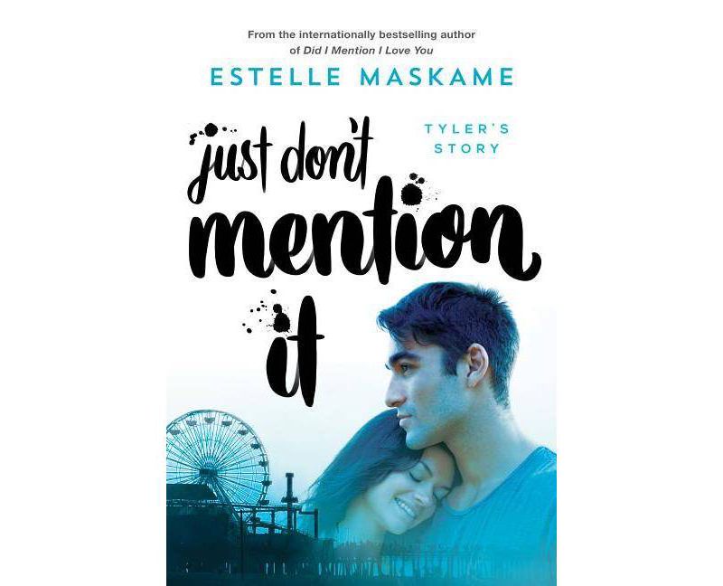 Just Don't Mention It - by Estelle Maskame (Paperback)