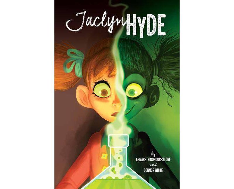 Jaclyn Hyde - by  Annabeth Bondor-Stone & Connor White (Hardcover)