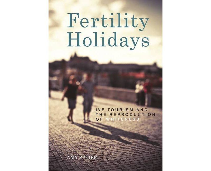 Fertility Holidays - by  Amy Speier (Paperback)