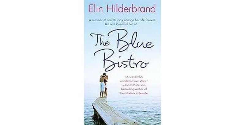 The Blue Bistro (Reissue) (Paperback) by Elin Hilderbrand